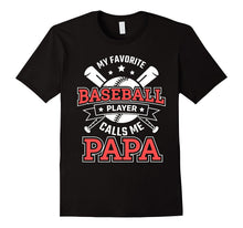 Funny My Favorite Baseball Player Calls Me Papa TShirt