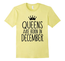 Queens Are Born in December T-Shirt, Women's Birthday Gift
