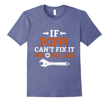 If Poppi Can't Fix It No-One Can T-Shirt