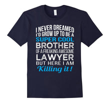 Mens Super Cool Brother of Lawyer Funny Gift T Shirt