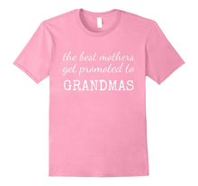 The Best Mothers Get Promoted to Grandmas T-Shirt - Grandmom