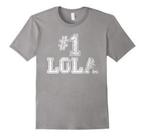 #1 Lola T Shirt - Number One Grandmother Mother Gift Tee