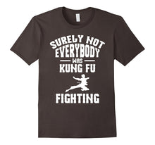 Not Everybody Was Kung Fu Fighting Martial Arts T-Shirt