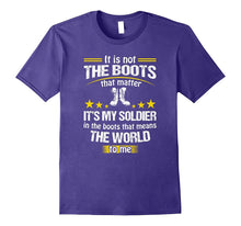 Army Mom Dad Wife My Soldier in the Boots Matter T-Shirts