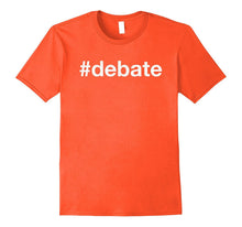 Debate Shirt: #Debate High School T-Shirt for Students