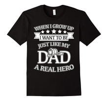 I Want to Be Like My Hero Firefighter Dad T-Shirt