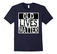 Old Lives Matter Funny Old People Retired Age Shirt