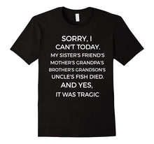 Sorry I Can't Today Funny Sarcastic Excuses T-Shirt