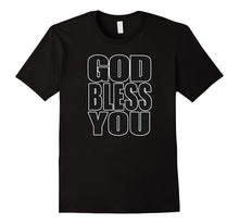 God Bless You- Christian Religious Bible Sayings T-Shirt