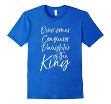 Overcomer Conqueror Daughter of the King Shirt Christian Tee