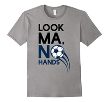 Look Ma No Hands Soccer Player T-Shirt