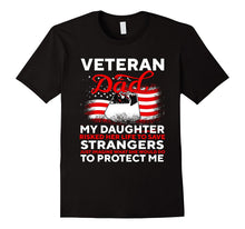Risk Veteran Dad - My Daughter Save Stranger T-Shirt