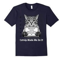 Catnip Made Me Do It Mr Furrypants Kitty Cat Mugshot T Shirt