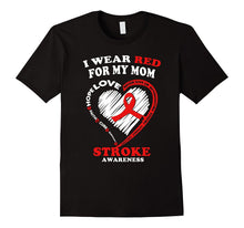 Stroke Awareness T Shirt - I Wear Red for My Mom