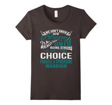 Be Strong Is Only Choice Fragile X Syndrome Warrior T Shirt