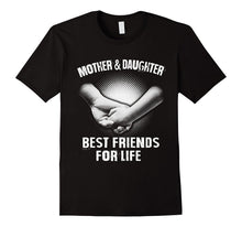 Mother and Daughter Best Friends for Life T-Shirt