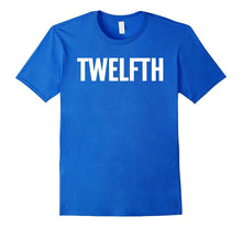 12th Twelfth Large Text T-Shirt Fun Winning Ironic Award Tee