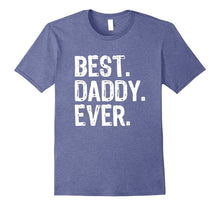 Best Daddy Ever T-Shirt