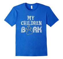 My Children Bark Dogs Love T-Shirt Dog Paw Tee Shirt