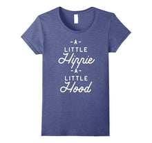 Funny T-Shirt 'A Little Hippie a Little Hood'