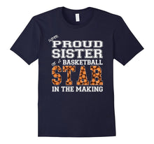 Proud Basketball Fan Shirt - Sister of a Basketball Player