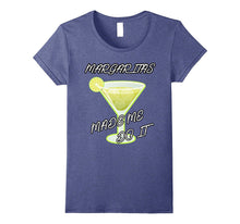 Margaritas Made Me Do It T-Shirt Funny Drinking Gift Shirt