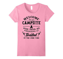 Funny Camping Shirt Welcome to Campsite Friends Get Toasted