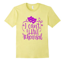 Funny Theater Shirt Sorry I Can't I Have Rehearsal Plum