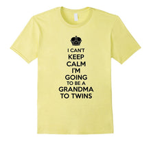 I Can't Keep Calm I'm Going to Be a Grandma to Twins T-Shirt