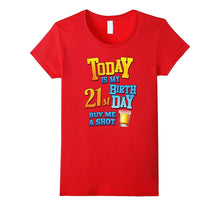 21st Birthday Funny Tee, Today Is My Birthday, Buy Me a Shot