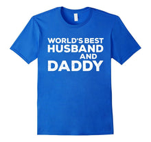 Mens World's Best Husband and Daddy Father's Day T-Shirt