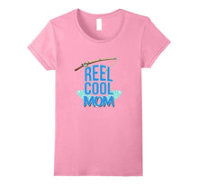 "Reel Cool Mom Fishing T-Shirt "