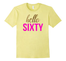 Hello Sixty Shirt 60th Birthday Shirt