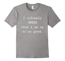 I Solemnly Swear That I Am Up to No Good Teens Funny T-Shirt