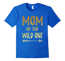 Mom of the Wild One Funny 1st Birthday Matching T-Shirt