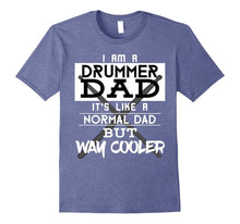 Funny Im a Drummer Dad T-Shirt Fathers Day Birthday Gift