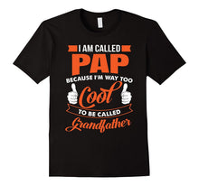 I'm Called Pap T-Shirt Gift for Cool Grandfathers