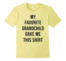 My Favorite Grandchild Gave Me This Shirt Best Granddad Tee
