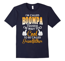 Im Called Boompa Because Cool to Called Grandfather TShirt