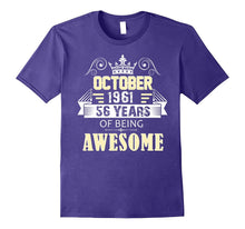 October 1961 Shirt - 56 Years of Being Awesome T- Shirt