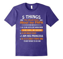 5 Things You Should Know About My Papa T-Shirts