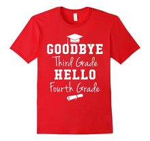 Goodbye 3rd Grade Hello 4th Grade - Graduation T-Shirt