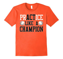 PrACTice Like a Champion Baseball T-Shirt for Boys and Men