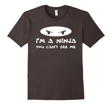 I'm a Ninja You Can't See Me T Shirt - Assassin Warrior