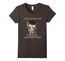 That's What I Do I Read and I Know Things T-Shirt