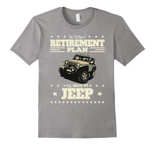 Retirement Gifts Tee I'll Drive My Jeep Retirement Plan