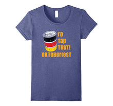 I'd Tap That German Oktoberfest Festival Beer Keg T Shirt