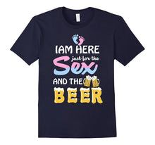 Gender Reveal Shirt Im Here Just for the Sex and Beer Shirt