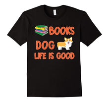 Amazing Books and Dog Life Is Good Quote T-Shirt