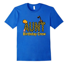 Aunt Birthday Crew Shirts for Construction Birthday